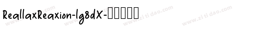ReallaxReaxion-lg8dX字体转换