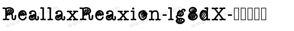 ReallaxReaxion-lg8dX字体转换