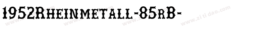 1952Rheinmetall-85rB字体转换