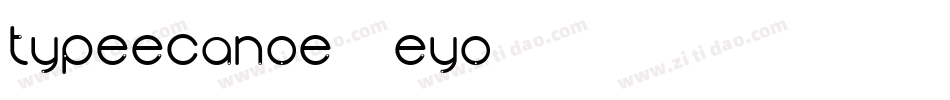Typeecanoe-0EYo字体转换