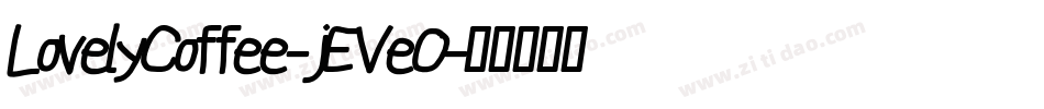 LovelyCoffee-jEVeO字体转换