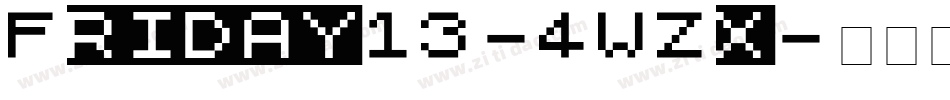 Friday13-4WZx字体转换