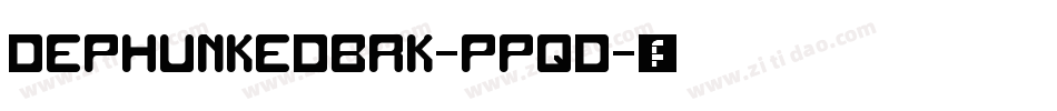 DephunkedBrk-ppqD字体转换