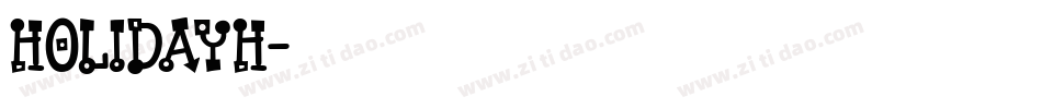 HOLIDAYH字体转换