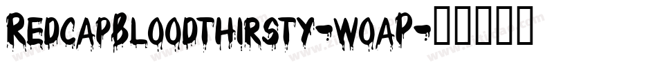 RedcapBloodthirsty-woaP字体转换