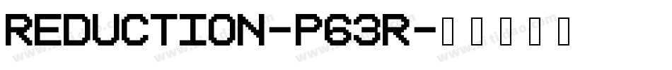 Reduction-p63R字体转换