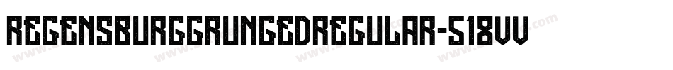 RegensburgGrungedRegular-518Vv字体转换