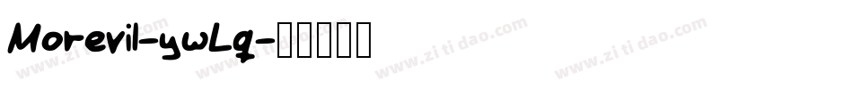 Morevil-ywLq字体转换