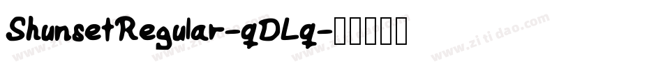ShunsetRegular-qDLq字体转换 ShunsetRegular-qDLq字体转换