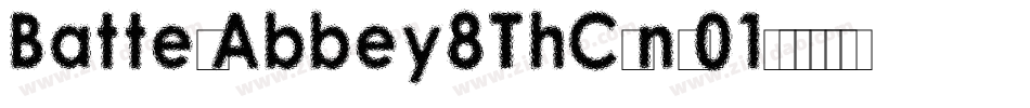 BattelAbbey8ThC-ng01字体转换