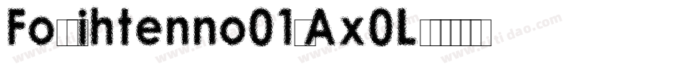 Foglihtenno01-Ax0L字体转换