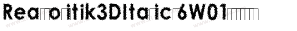 Realpolitik3DItalic-6W01字体转换
