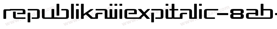 RepublikaIiiExpItalic-8AB字体转换