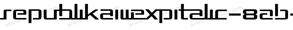 RepublikaIiiExpItalic-8AB字体转换