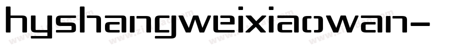 HYShangWeiXiaoWan字体转换