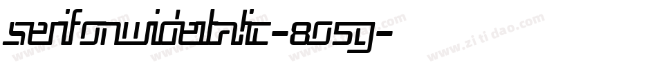 SerifonwideItalic-8O5g字体转换 SerifonwideItalic-8O5g字体转换