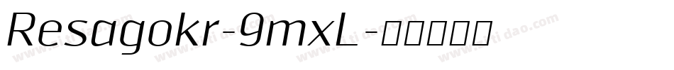 Resagokr-9mxL字体转换