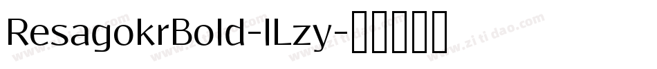 ResagokrBold-lLzy字体转换