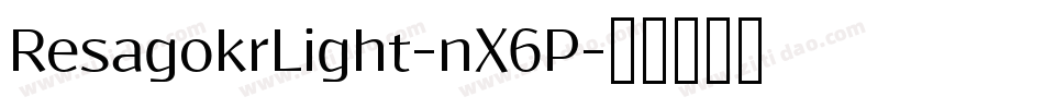 ResagokrLight-nX6P字体转换