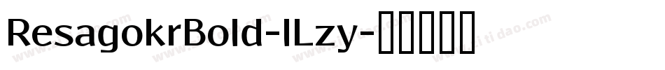 ResagokrBold-lLzy字体转换