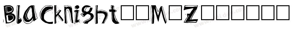 BlackNight-8M8z字体转换 BlackNight-8M8z字体转换