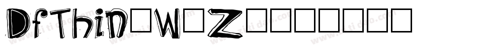 DfThin-W8Z4字体转换
