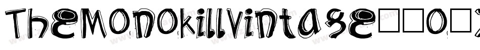 TheMonokillVintage-5o8Z字体转换 TheMonokillVintage-5o8Z字体转换