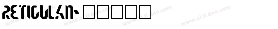 Reticulan字体转换