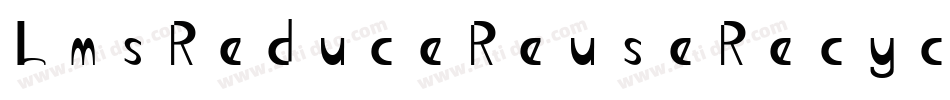 LmsReduceReuseRecycle-lK0Z字体转换