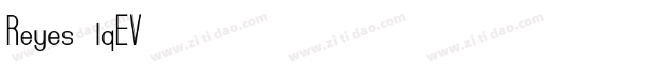 Reyes-lqEV字体转换
