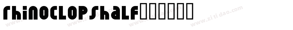 rhinoclopshalf字体转换