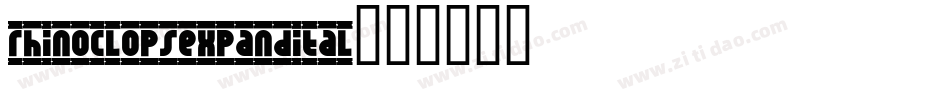 rhinoclopsexpandital字体转换