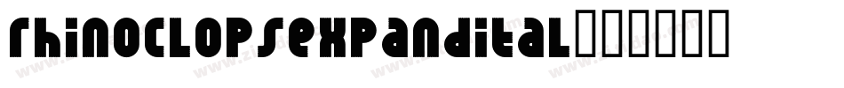 rhinoclopsexpandital字体转换