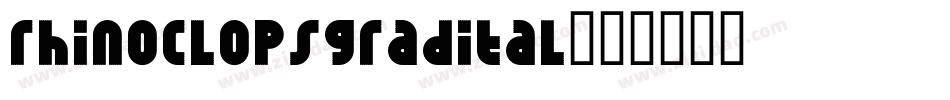 rhinoclopsgradital字体转换