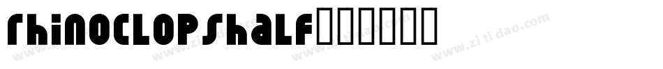 rhinoclopshalf字体转换