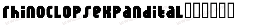 rhinoclopsexpandital字体转换