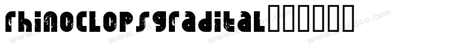 rhinoclopsgradital字体转换