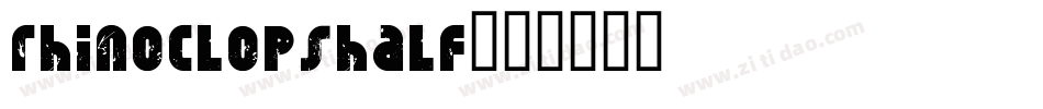 rhinoclopshalf字体转换