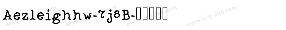 Aezleighhw-7j8B字体转换