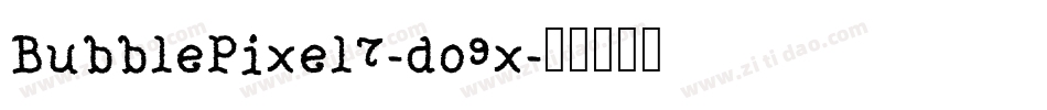 BubblePixel7-do9x字体转换