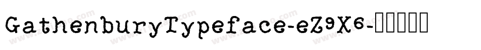 GathenburyTypeface-eZ9X6字体转换