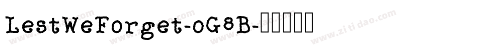 LestWeForget-oG8B字体转换