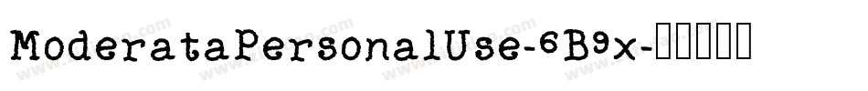 ModerataPersonalUse-6B9x字体转换