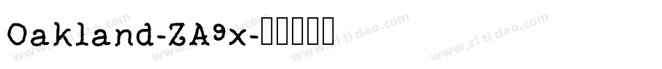 Oakland-ZA9x字体转换 Oakland-ZA9x字体转换