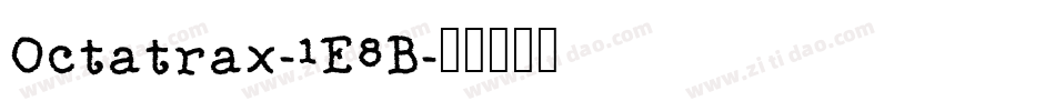 Octatrax-1E8B字体转换