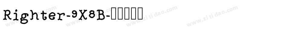 Righter-9X8B字体转换
