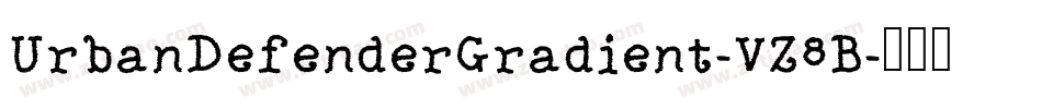 UrbanDefenderGradient-VZ8B字体转换 UrbanDefenderGradient-VZ8B字体转换