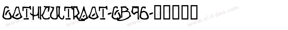 Gothicultraot-gB96字体转换