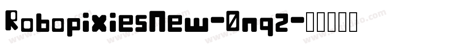 RobopixiesNew-0nqz字体转换