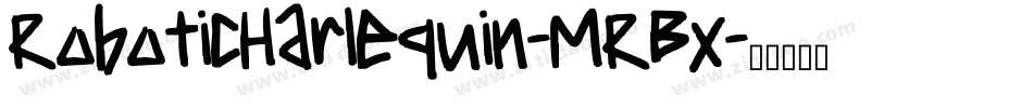 RoboticHarlequin-MRBx字体转换